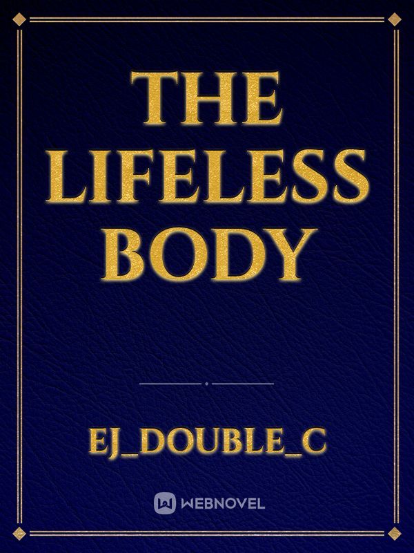 the lifeless body