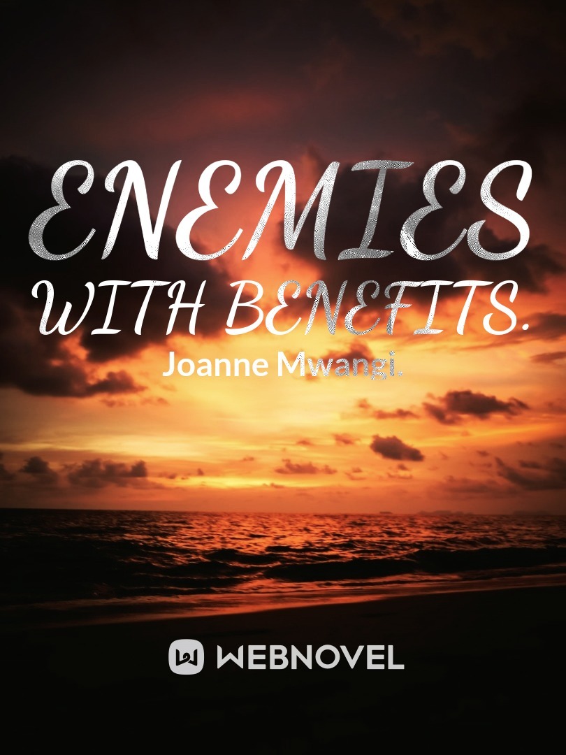 ENEMIES WITH BENEFITS.