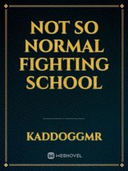 Not so normal fighting school Book