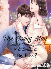 The Young Man who is Chasing me is actually a Big Boss? Book