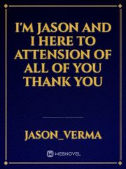 I'm Jason and I here to attension of all of you
thank you Book