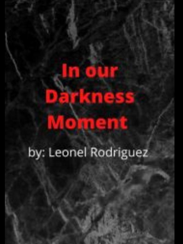 In Our Darkness Moment Book