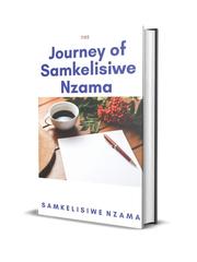 The Journey Of Samkelisiwe Nzama Book
