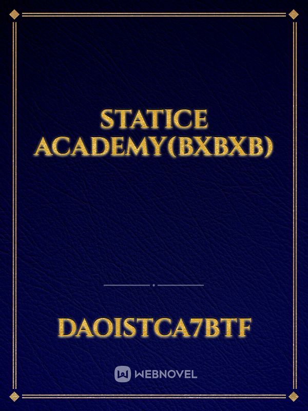 Statice Academy(bxbxb) Book