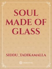 Soul Made Of Glass Book