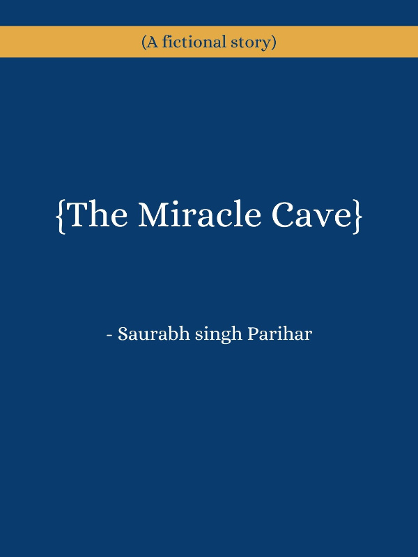 {The Miracle cave}