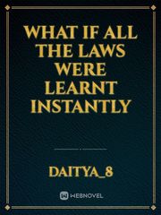 What if all the laws were learnt instantly Book