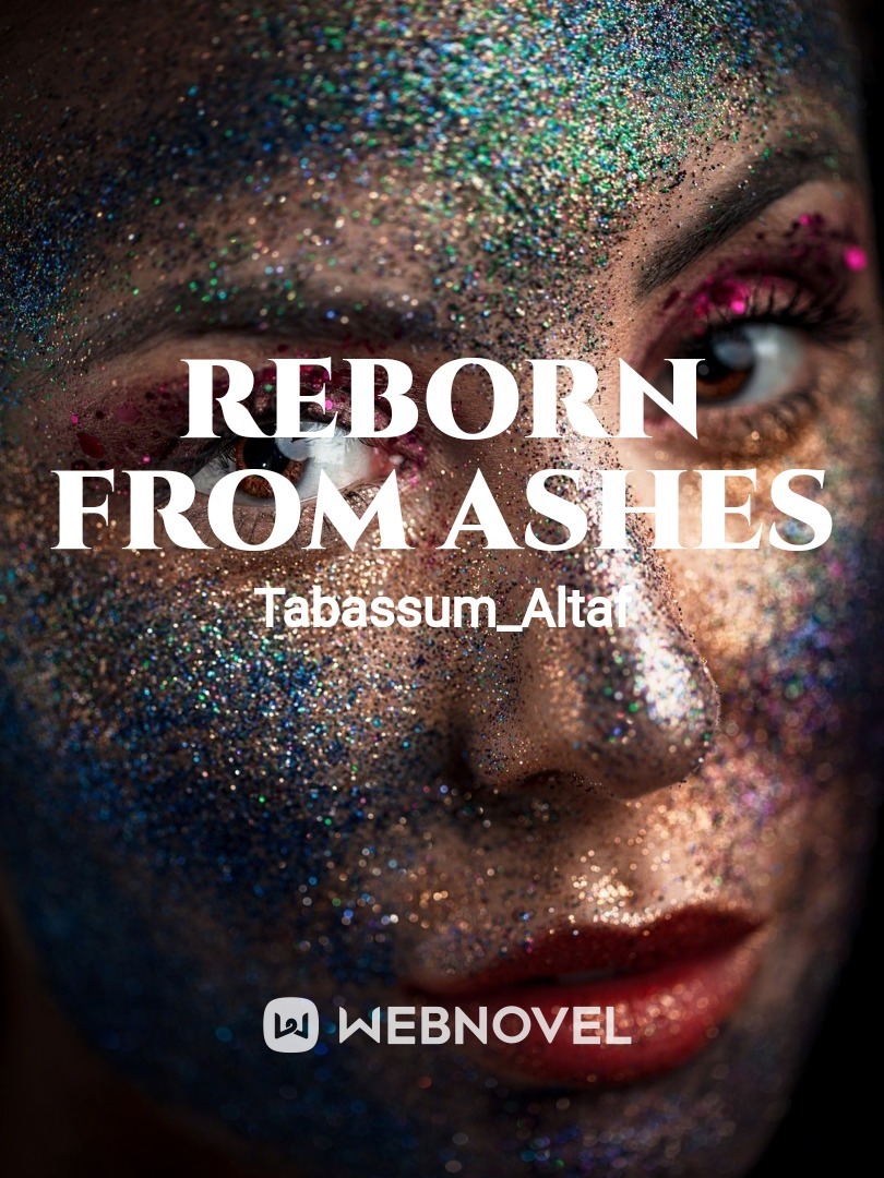 Reborn from ashes