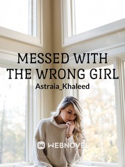 MESSED WITH THE WRONG GIRL Book