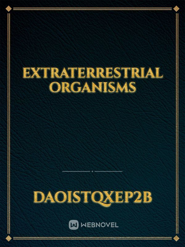 EXTRATERRESTRIAL ORGANISMS Book