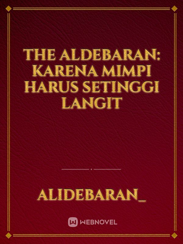 The Aldebaran: Karena Mimpi Harus Setinggi Langit Book