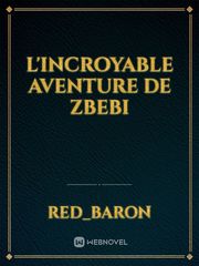 L'incroyable aventure de zbebi Book