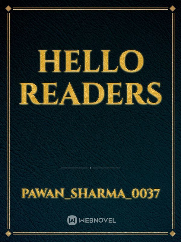 Hello readers