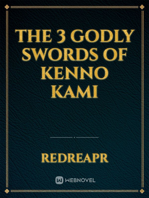 The 3 Godly Swords Of Kenno Kami Book