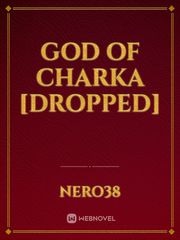 God of Charka [DROPPED] Book