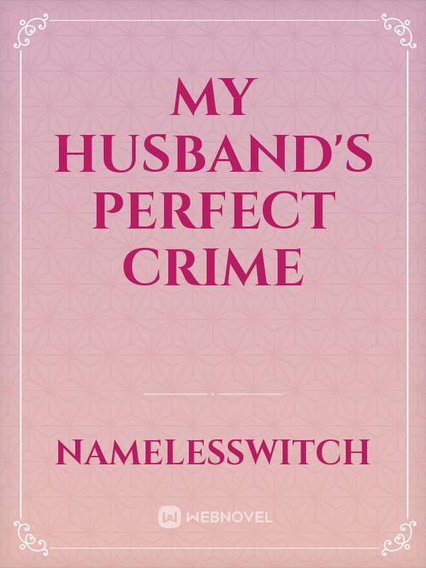 My Husband's Perfect Crime