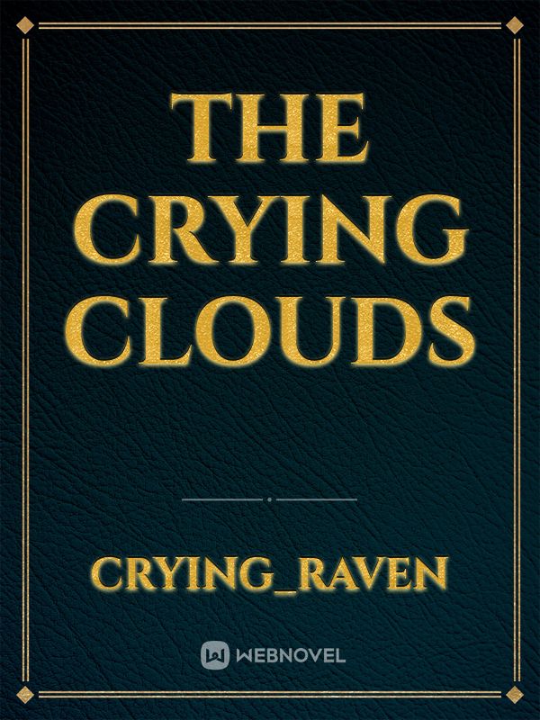The crying clouds