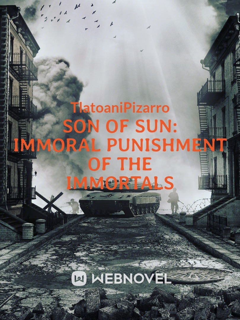 Son of Sun: immoral punishment of the immortals