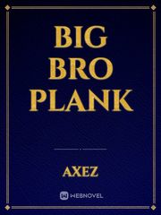 Big bro plank Book