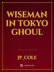 wiseman in tokyo ghoul Book