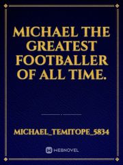 Michael the greatest footballer of all time. Book