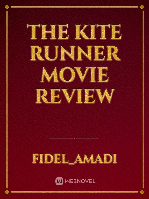 The Kite Runner Movie Review