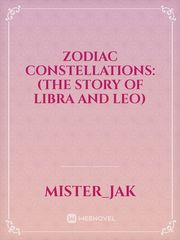 ZODIAC CONSTELLATIONS:
(THE STORY OF LIBRA AND LEO) Book