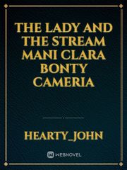 the lady and the stream
Mani
Clara
bonty
cameria Book
