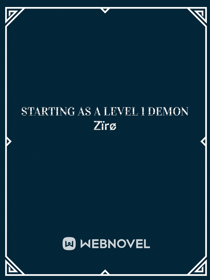 Starting as a level 1 demon
