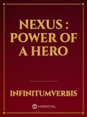 NEXUS : POWER OF A HERO Book