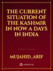 The current situation of the kashmir in now a days in India Book