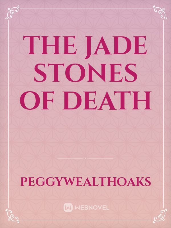 THE JADE STONES OF DEATH