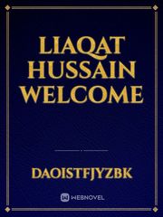 Liaqat Hussain 
welcome Book
