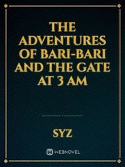 The adventures of Bari-Bari and the gate at 3 AM Book