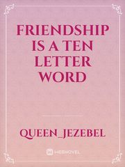 Friendship is a ten letter word Book