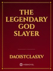 THE LEGENDARY GOD SLAYER Book