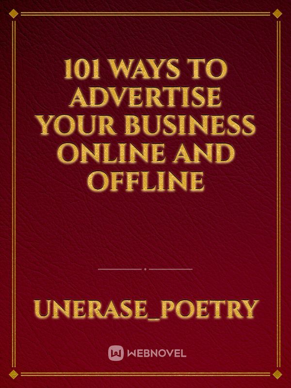 101 Ways To Advertise Your Business Online And Offline