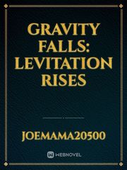 Gravity Falls: Levitation Rises Book
