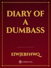 Diary of a dumbass Book