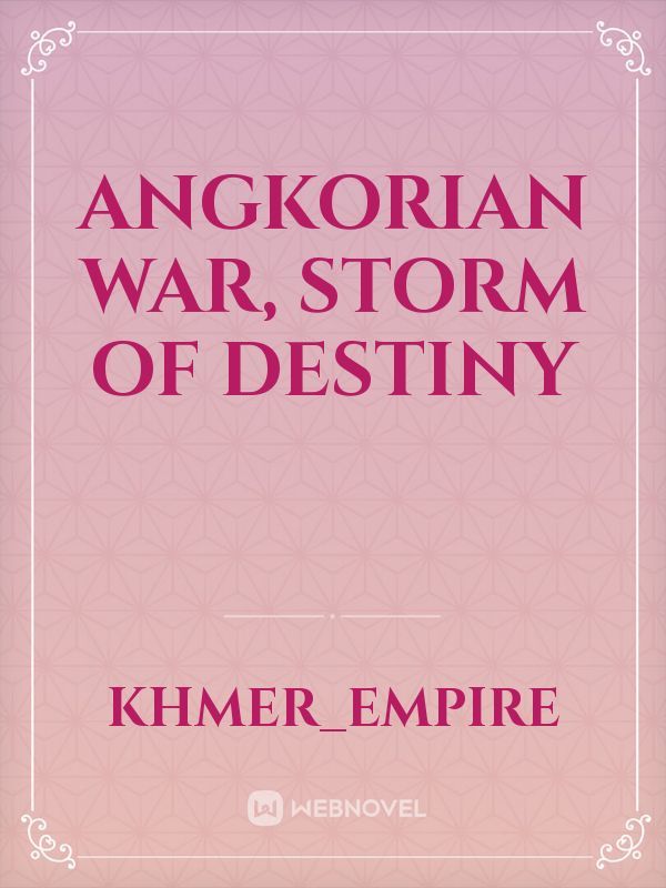 Angkorian War, Storm of Love Destiny