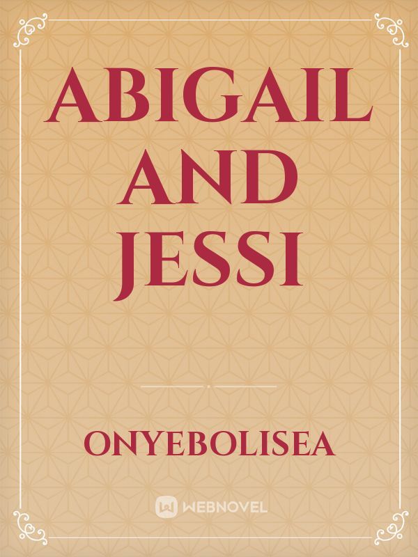 Abigail and Jessi