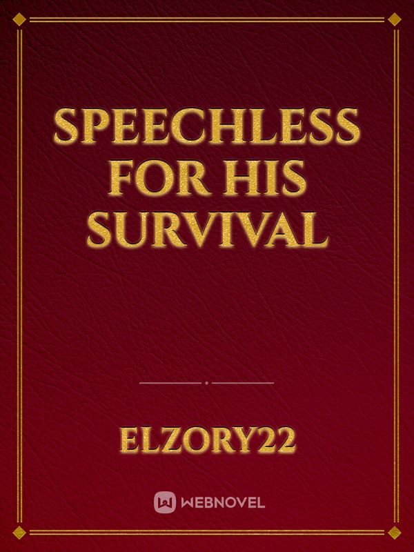 Speechless for his survival Book