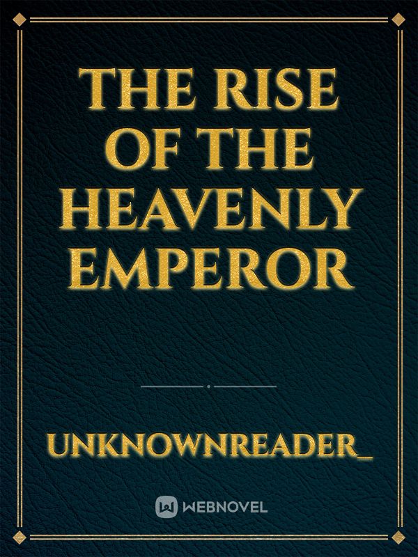 The Rise of the Heavenly Emperor Book