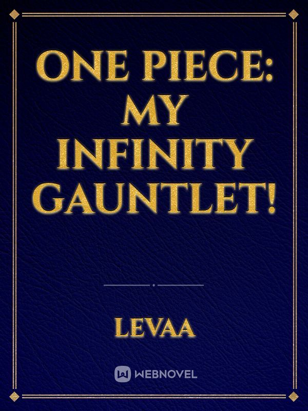 One Piece: My Infinity Gauntlet! Book