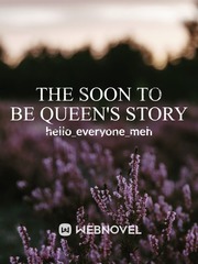 The Soon to be Queen's story Book