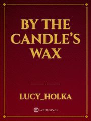 By the Candle’s Wax Book