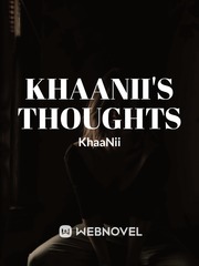 Khaanii's thoughts Book