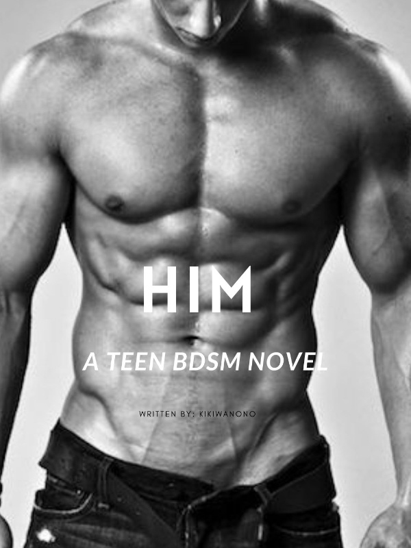 Him - a teen bdsm novel Book