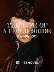 THE LIFE OF A CHILD BRIDE Book