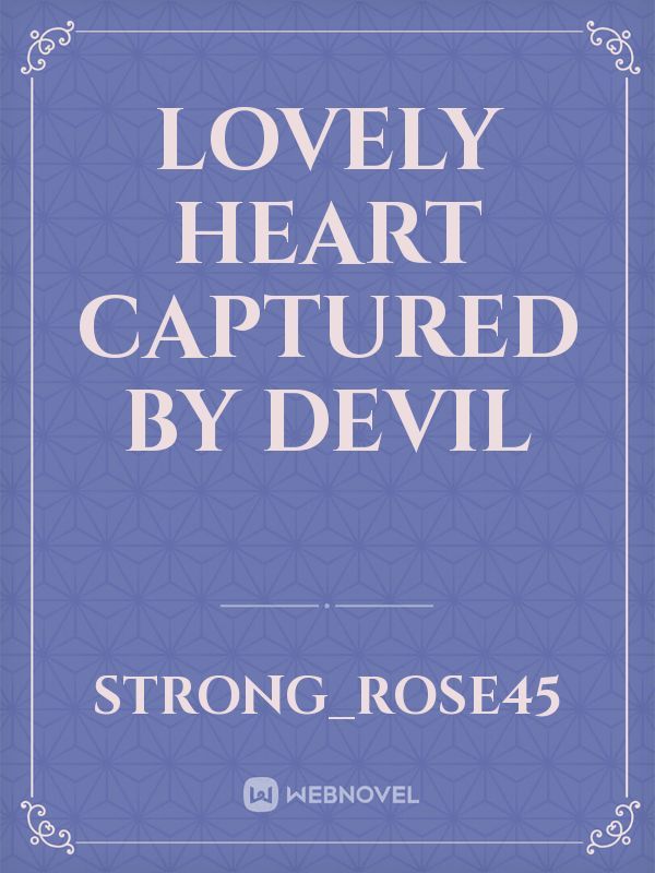 Lovely Heart captured by devil Book